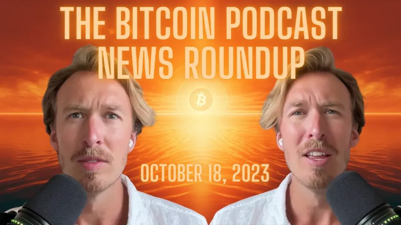 Bitcoin News Roundup: October 18th, 2023